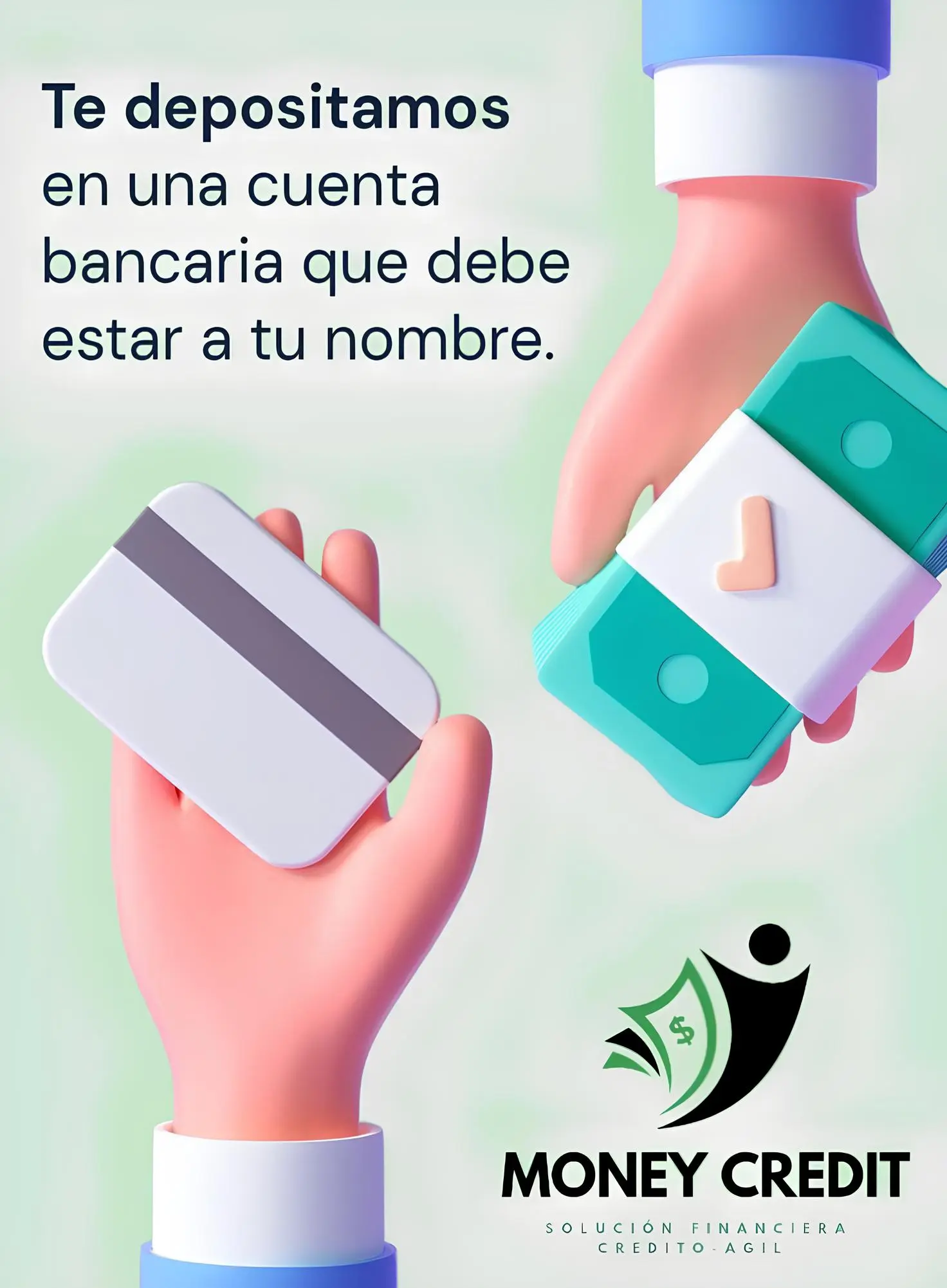 Te depositamos en una cuenta bancaria que debe estar a tu nombre